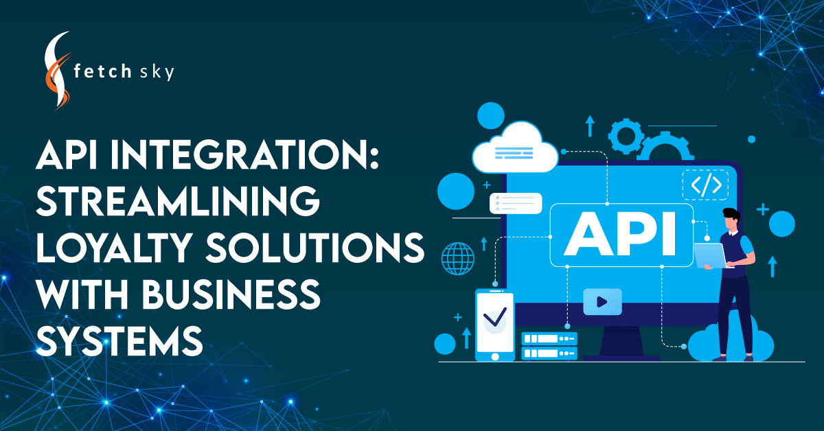 API Integration: Streamline Loyalty Solutions with Business System