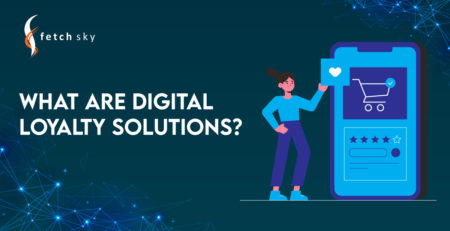 What is a Digital Loyalty Solution?